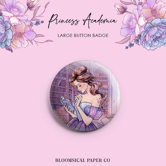 PRESALE Princess Academia Custom Button Badge - Large 58mm